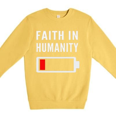 Faith In Humanity Low Battery Pessimistic News Meme Design Premium Crewneck Sweatshirt