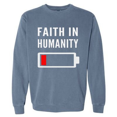 Faith In Humanity Low Battery Pessimistic News Meme Design Garment-Dyed Sweatshirt