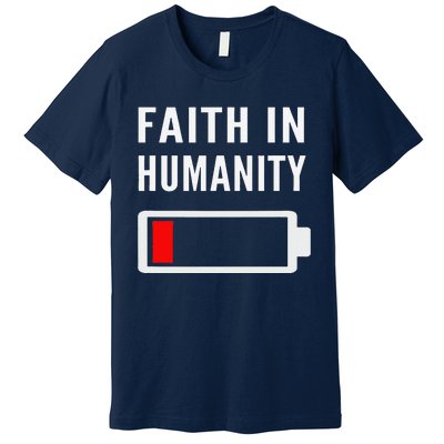 Faith In Humanity Low Battery Pessimistic News Meme Design Premium T-Shirt