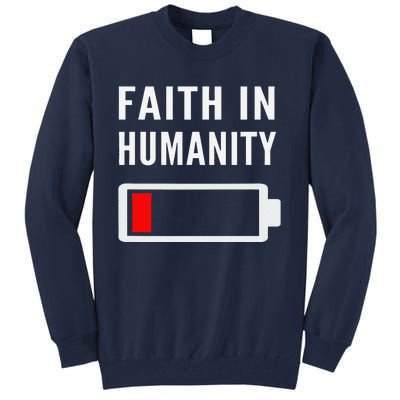 Faith In Humanity Low Battery Pessimistic News Meme Design Tall Sweatshirt