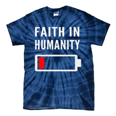 Faith In Humanity Low Battery Pessimistic News Meme Design Tie-Dye T-Shirt