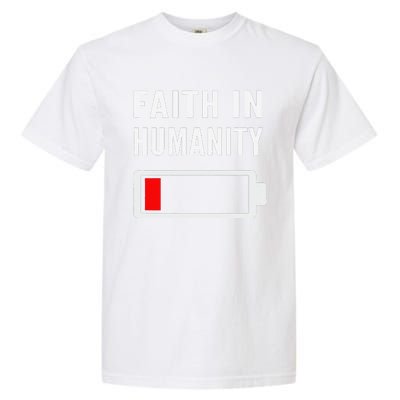 Faith In Humanity Low Battery Pessimistic News Meme Design Garment-Dyed Heavyweight T-Shirt