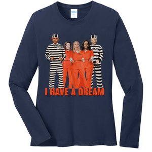 Funny I Have A Dream Obama Biden Harris In Prison Ladies Long Sleeve Shirt