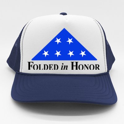 Folded In Honor Trucker Hat