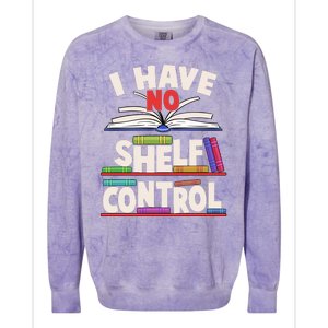 Funny I Have No Shelf Control Reading Fan Book Lover Colorblast Crewneck Sweatshirt