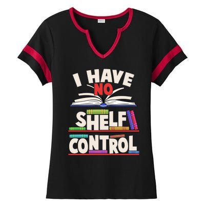 Funny I Have No Shelf Control Reading Fan Book Lover Ladies Halftime Notch Neck Tee