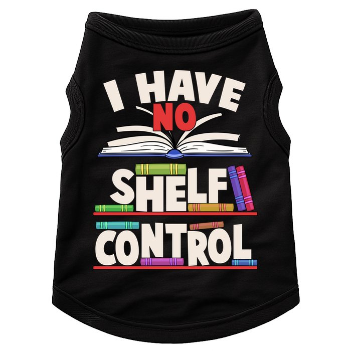 Funny I Have No Shelf Control Reading Fan Book Lover Doggie Tank