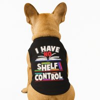 Funny I Have No Shelf Control Reading Fan Book Lover Doggie Tank