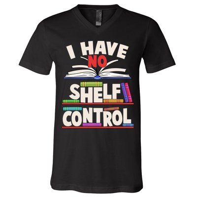 Funny I Have No Shelf Control Reading Fan Book Lover V-Neck T-Shirt