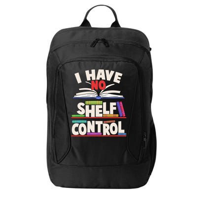 Funny I Have No Shelf Control Reading Fan Book Lover City Backpack