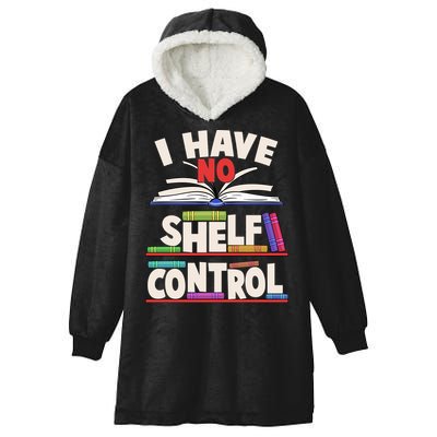 Funny I Have No Shelf Control Reading Fan Book Lover Hooded Wearable Blanket