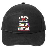 Funny I Have No Shelf Control Reading Fan Book Lover 7-Panel Snapback Hat