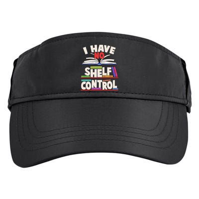 Funny I Have No Shelf Control Reading Fan Book Lover Adult Drive Performance Visor