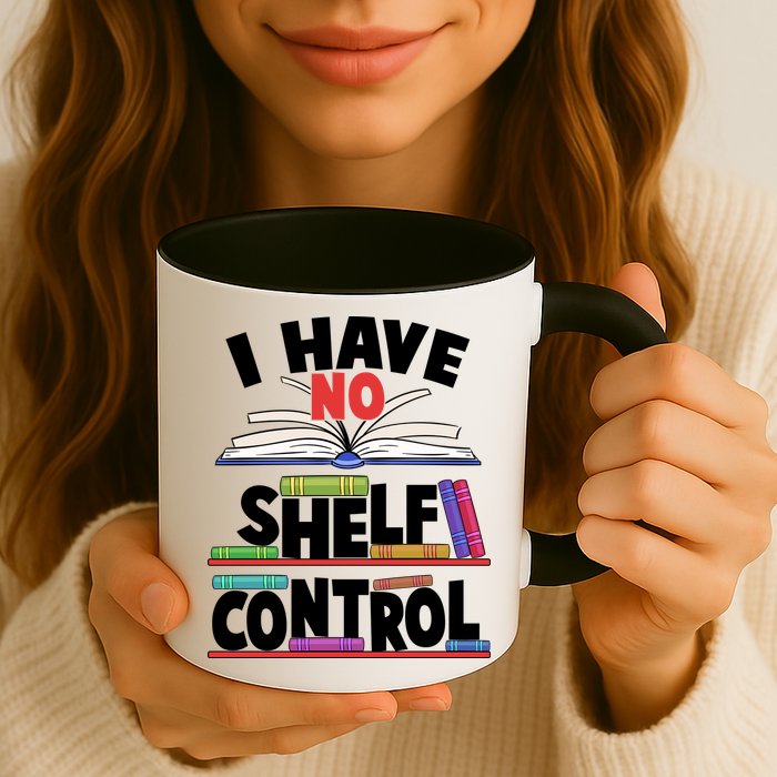 Funny I Have No Shelf Control Reading Fan Book Lover Mug