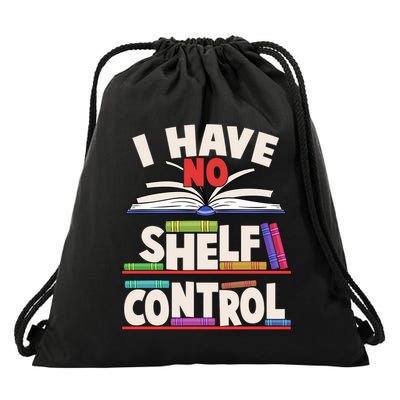 Funny I Have No Shelf Control Reading Fan Book Lover Drawstring Bag