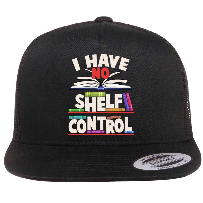 Funny I Have No Shelf Control Reading Fan Book Lover Flatbill Hat