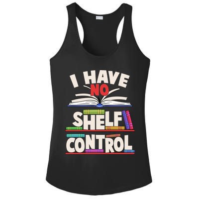 Funny I Have No Shelf Control Reading Fan Book Lover Ladies PosiCharge Competitor Racerback Tank