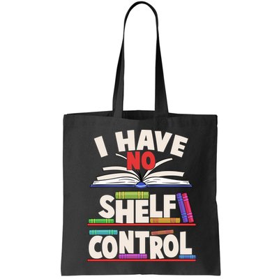 Funny I Have No Shelf Control Reading Fan Book Lover Bag