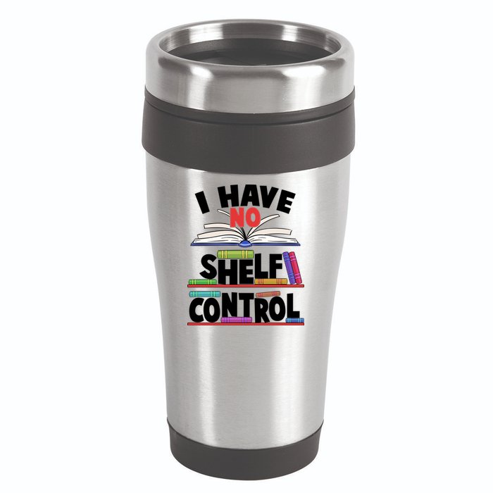 Funny I Have No Shelf Control Reading Fan Book Lover 16oz Travel Tumbler