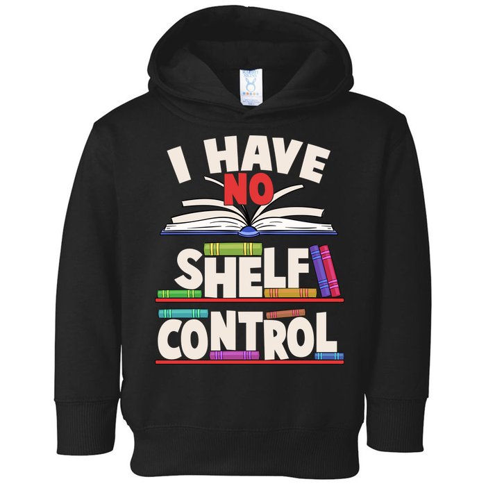 Funny I Have No Shelf Control Reading Fan Book Lover Toddler Hoodie
