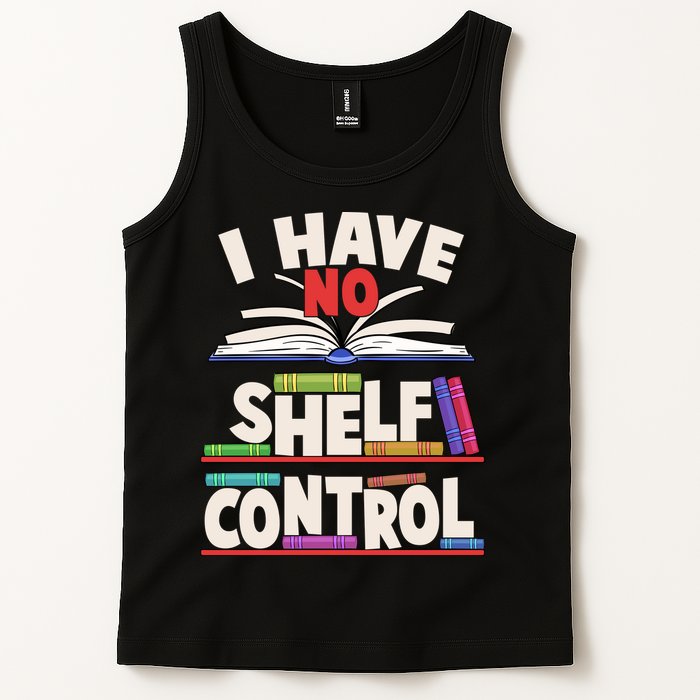 Funny I Have No Shelf Control Reading Fan Book Lover Tank Top