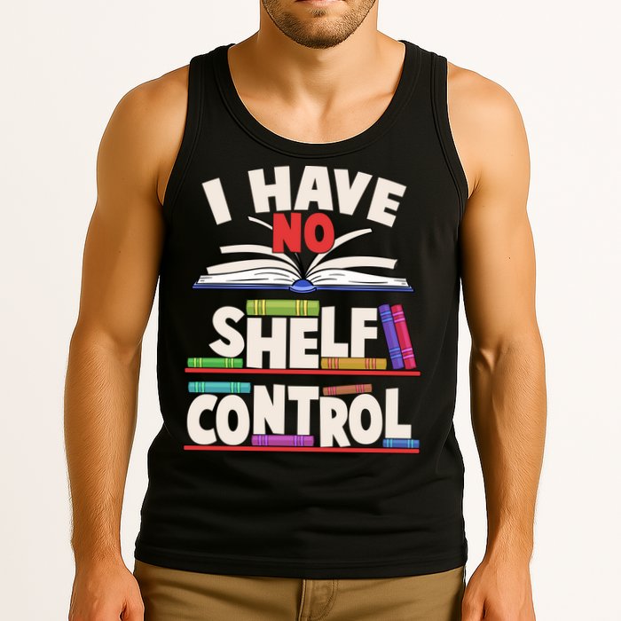 Funny I Have No Shelf Control Reading Fan Book Lover Tank Top