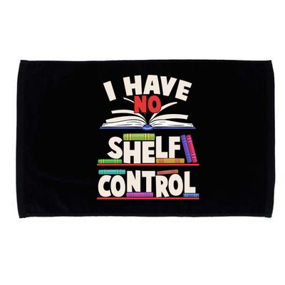 Funny I Have No Shelf Control Reading Fan Book Lover Microfiber Hand Towel