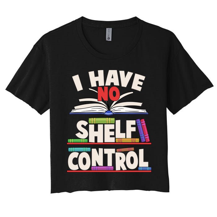 Funny I Have No Shelf Control Reading Fan Book Lover Crop Top