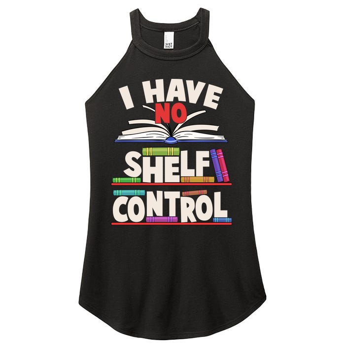 Funny I Have No Shelf Control Reading Fan Book Lover Women's Perfect Tri Rocker Tank