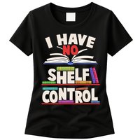 Funny I Have No Shelf Control Reading Fan Book Lover Womens T-Shirt