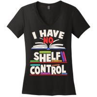 Funny I Have No Shelf Control Reading Fan Book Lover Women's V-Neck T-Shirt