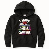 Funny I Have No Shelf Control Reading Fan Book Lover Kids Hoodie