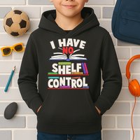 Funny I Have No Shelf Control Reading Fan Book Lover Kids Hoodie