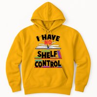 Funny I Have No Shelf Control Reading Fan Book Lover Hoodie