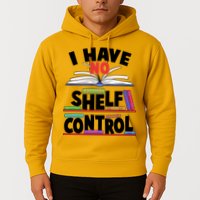 Funny I Have No Shelf Control Reading Fan Book Lover Hoodie