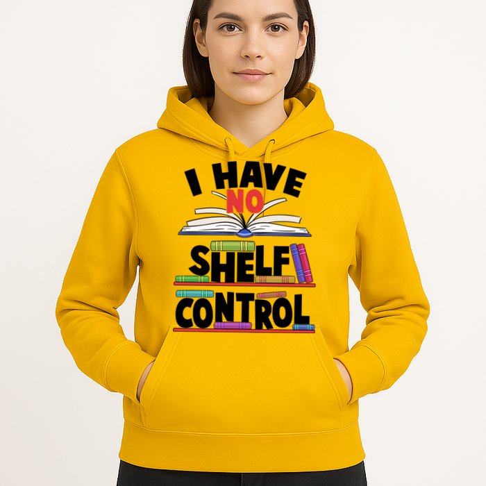 Funny I Have No Shelf Control Reading Fan Book Lover Hoodie