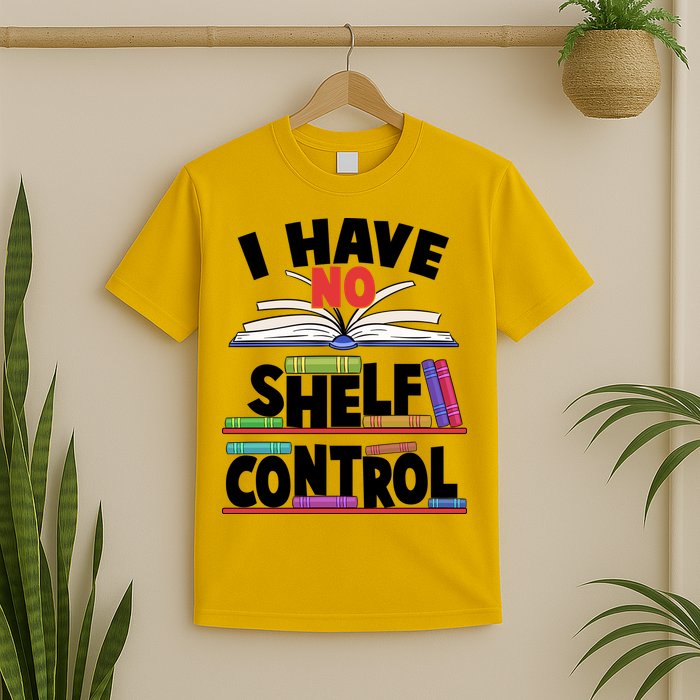 Funny I Have No Shelf Control Reading Fan Book Lover T-Shirt