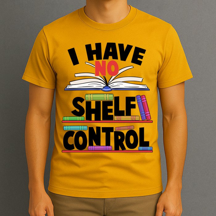 Funny I Have No Shelf Control Reading Fan Book Lover T-Shirt