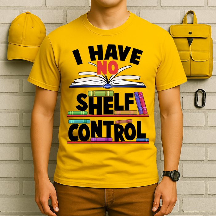 Funny I Have No Shelf Control Reading Fan Book Lover T-Shirt