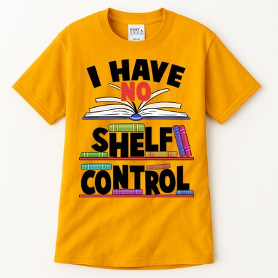 Funny I Have No Shelf Control Reading Fan Book Lover Tall T-Shirt