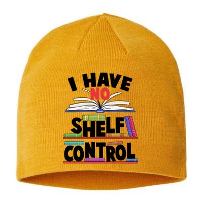 Funny I Have No Shelf Control Reading Fan Book Lover Sustainable Beanie