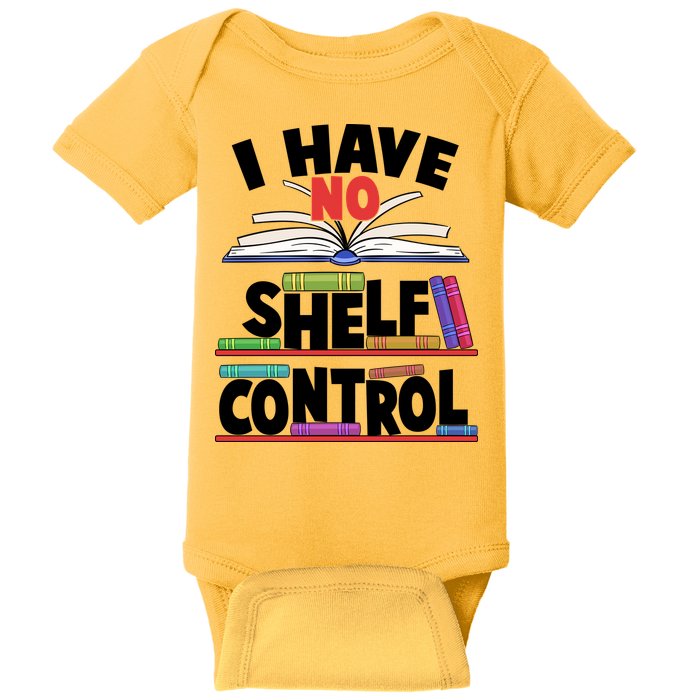 Funny I Have No Shelf Control Reading Fan Book Lover Baby Bodysuit