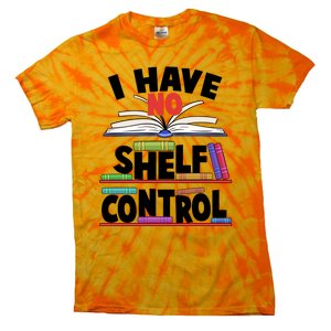 Funny I Have No Shelf Control Reading Fan Book Lover Tie-Dye T-Shirt