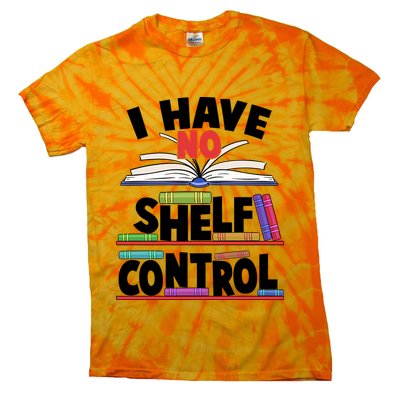 Funny I Have No Shelf Control Reading Fan Book Lover Tie-Dye T-Shirt