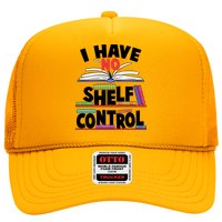 Funny I Have No Shelf Control Reading Fan Book Lover Trucker Hat