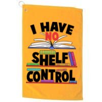 Funny I Have No Shelf Control Reading Fan Book Lover Golf Towel