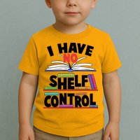 Funny I Have No Shelf Control Reading Fan Book Lover Toddler T-Shirt