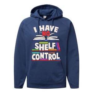 Funny I Have No Shelf Control Reading Fan Book Lover Performance Fleece Hoodie