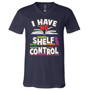 Funny I Have No Shelf Control Reading Fan Book Lover V-Neck T-Shirt