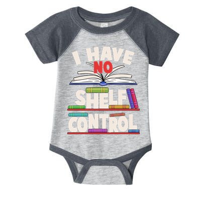 Funny I Have No Shelf Control Reading Fan Book Lover Infant Baby Jersey Bodysuit